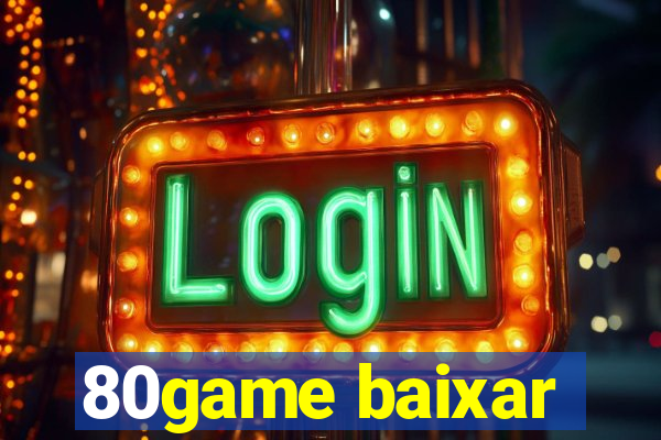 80game baixar